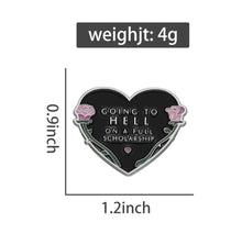 Load image into Gallery viewer, Pins / Badge - Going to Hell On a Full Scholarship