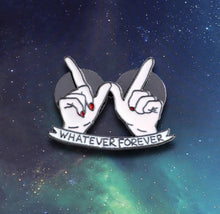 Load image into Gallery viewer, Pins / Badge - Whatever Forever