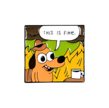 Load image into Gallery viewer, Pins / Badge - “This is Fine” Comic Strip Collection
