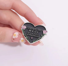 Load image into Gallery viewer, Pins / Badge - Going to Hell On a Full Scholarship