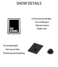 Load image into Gallery viewer, Pins / Badge - Be a Nice Human & Be Kind
