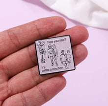 Load image into Gallery viewer, Pins / Badges - Astral Projection