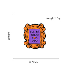 Load image into Gallery viewer, Pins / Badge - F.R.I.E.N.D.S (Friends) Door Photo Frame