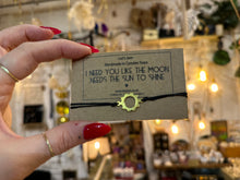 Load image into Gallery viewer, I Need You Like The Moon Needs The Sun To Shine ❥ Matching Bracelets / Set of 2 Bracelets