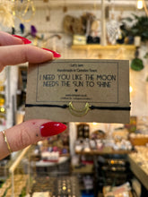 Load image into Gallery viewer, I Need You Like The Moon Needs The Sun To Shine ❥ Matching Bracelets / Set of 2 Bracelets