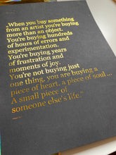 Load image into Gallery viewer, Prints ❥ When You Buy Something From An Artist