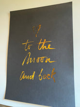 Load image into Gallery viewer, Prints ❥ Love You to the Moon and Back