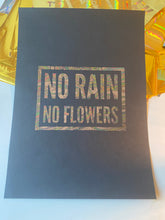 Load image into Gallery viewer, Prints ❥ Mantra - No Rain No Flowers