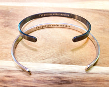 Load image into Gallery viewer, I’ve got you under my skin - Hidden Engraving Bracelet