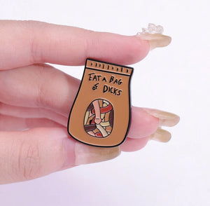 Pins / Badge - Eat a bag of D#%*s