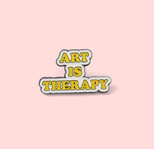 Load image into Gallery viewer, Pins / Badge - Art is Therapy
