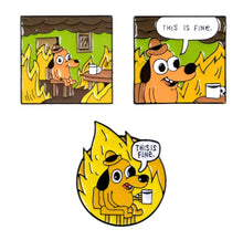 Load image into Gallery viewer, Pins / Badge - “This is Fine” Comic Strip Collection
