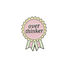 Load image into Gallery viewer, Pins / Badge - Overthinker Collection
