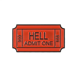 Pins / Badge - Hell - One Admit - Red Ticket