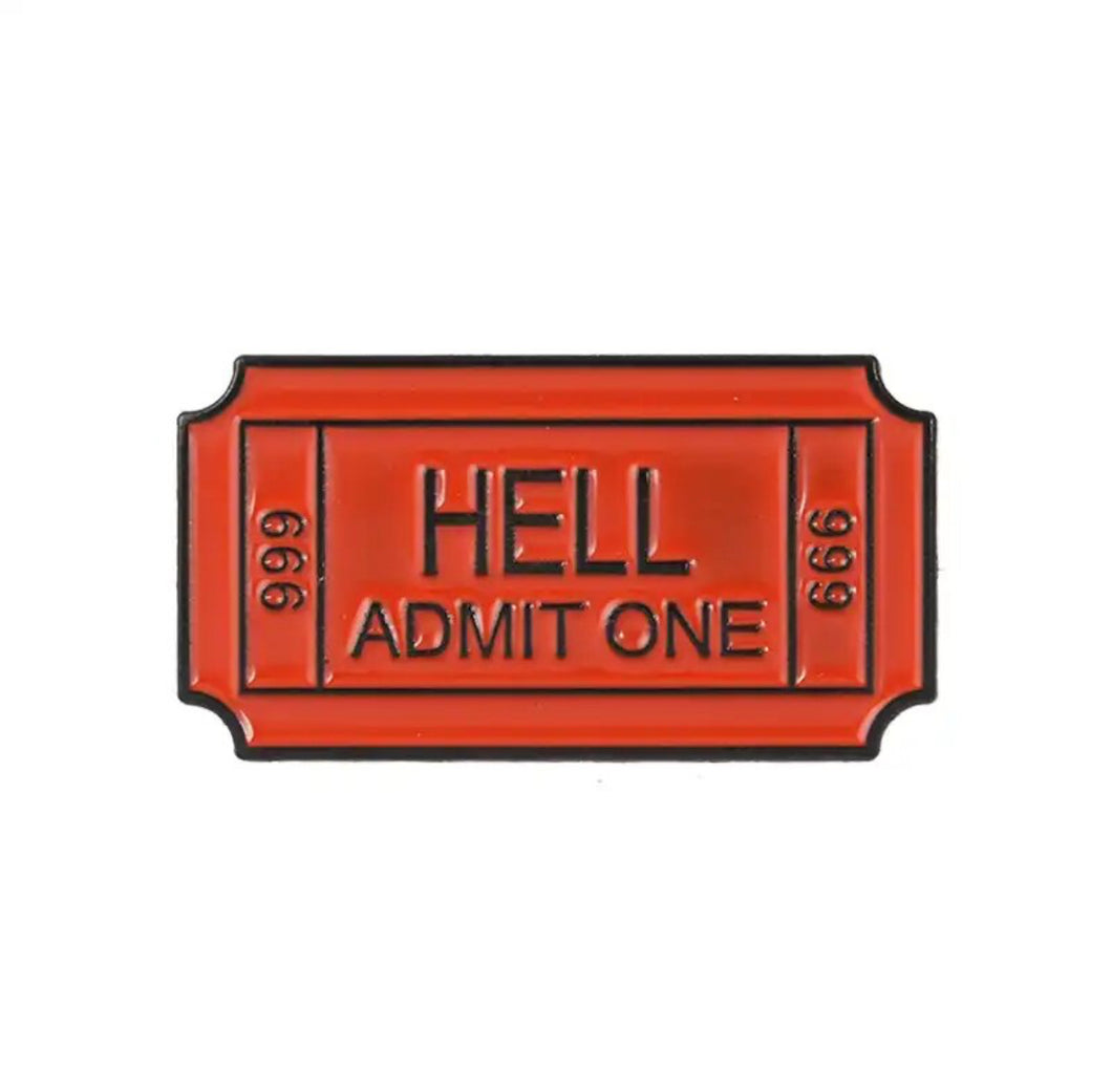 Pins / Badge - Hell - One Admit - Red Ticket