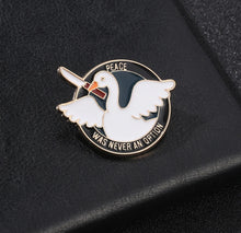 Load image into Gallery viewer, Pins / Badge - Peace Was Never An Option / Goose
