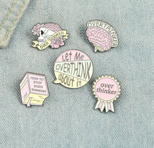 Pins / Badge - Overthinker Collection