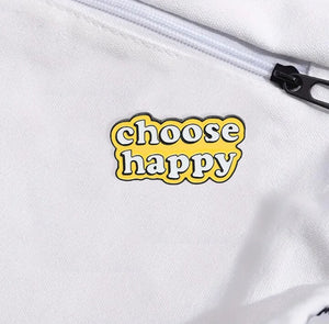 Pins / Badges - Choose Happy