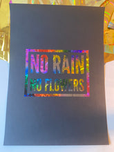 Load image into Gallery viewer, Prints ❥ Mantra - No Rain No Flowers
